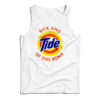 Sick And Tide Of This Rona Tank Top