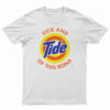 Sick And Tide Of This Rona T-Shirt