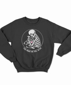 Skeleton Hug Pitbull You Make Me Feel Alive Sweatshirt