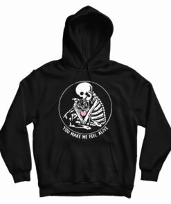 Skeleton Hug Pitbull You Make Me Feel Alive Hoodie