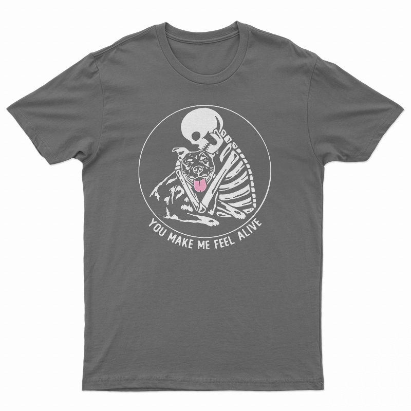 Skeleton Hug Pitbull You Make Me Feel Alive T-Shirt