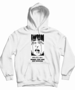 Sorry You Are Not Special Anime Hoodie