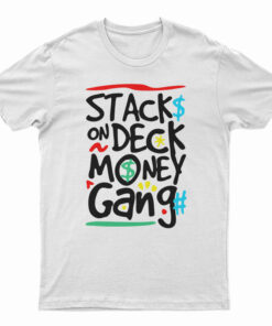 Stack On Deck Money Gang T-Shirt