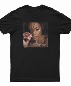 Tamar Braxton Calling All Lovers T-Shirt
