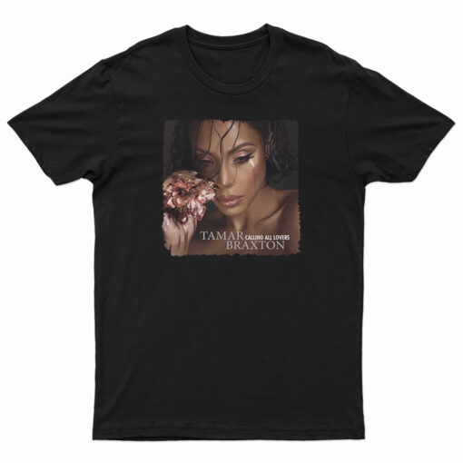 Tamar Braxton Calling All Lovers T-Shirt