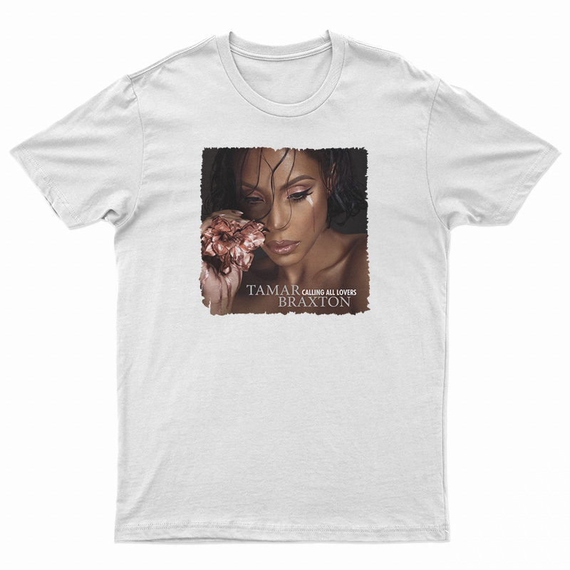 Tamar Braxton Calling All Lovers T-Shirt