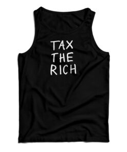 Tax The Rich Tank Top
