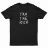 Tax The Rich T-Shirt