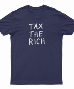 Tax The Rich T-Shirt