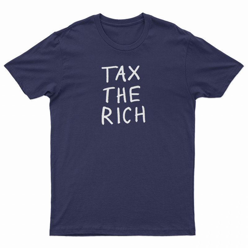 Tax The Rich T-Shirt