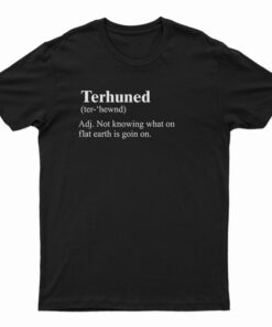 Terhuned Definition T-Shirt