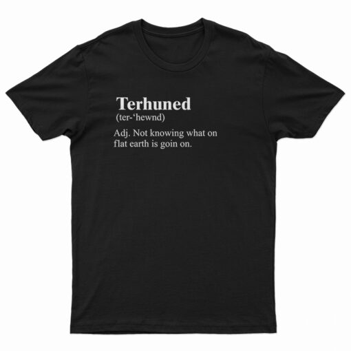 Terhuned Definition T-Shirt