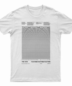 The 1975 Time Too Time T-Shirt
