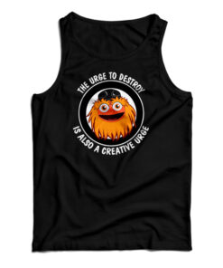 The Urge To Destroy Is Also A Creative Urge Gritty Tank Top