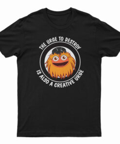 The Urge To Destroy Is Also A Creative Urge Gritty T-Shirt