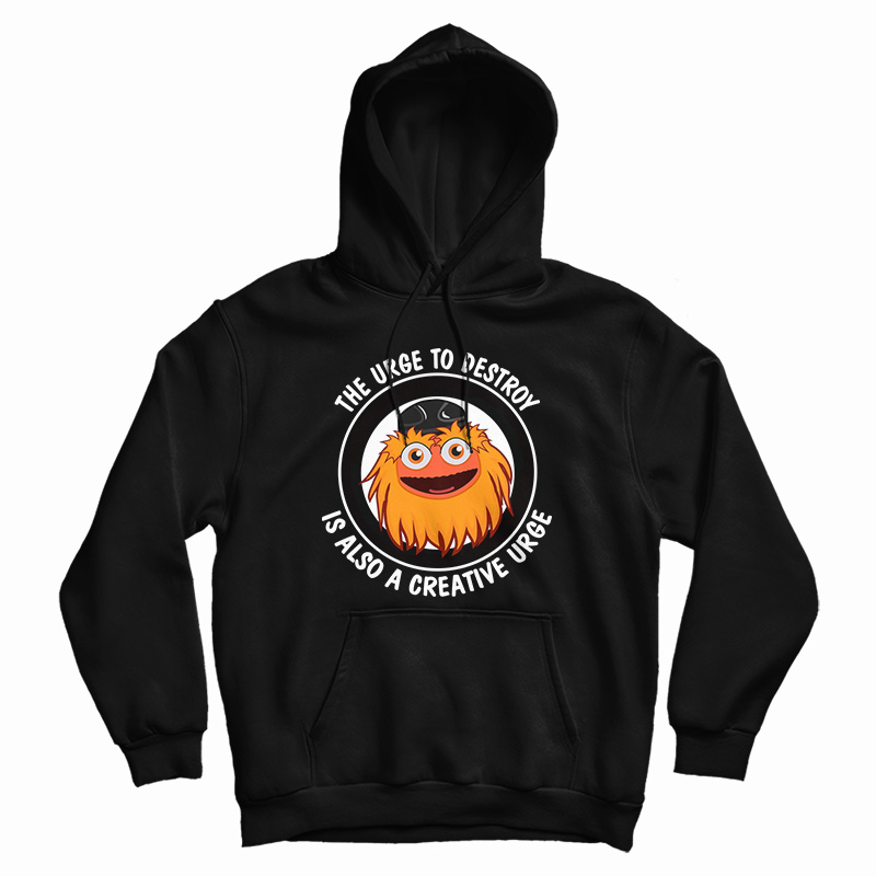 The Urge To Destroy Is Also A Creative Urge Gritty Hoodie