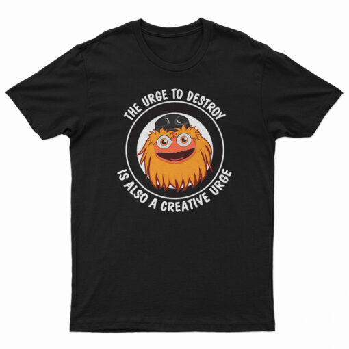 The Urge To Destroy Is Also A Creative Urge Gritty T-Shirt