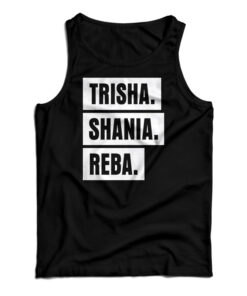 Trisha Shania Reba Tank Top