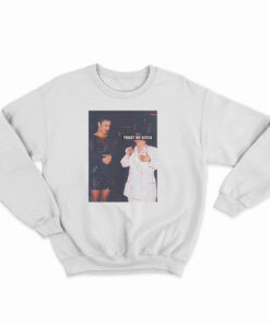 Selena Trust No Bitch Parody Sweatshirt