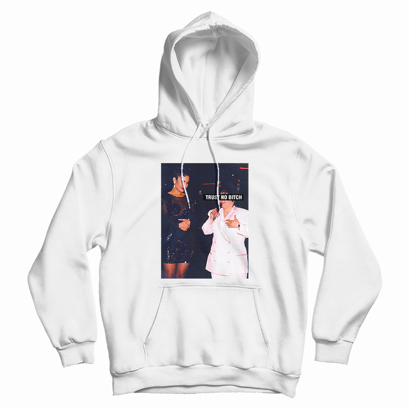 Selena Trust No Bitch Parody Hoodie