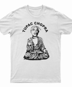 Tupac Chopra T-Shirt