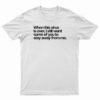 When This Virus is Over 2020 T-Shirt
