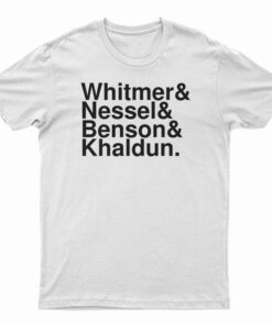 Whitmer And Nessel And Benson And Khaldun T-Shirt