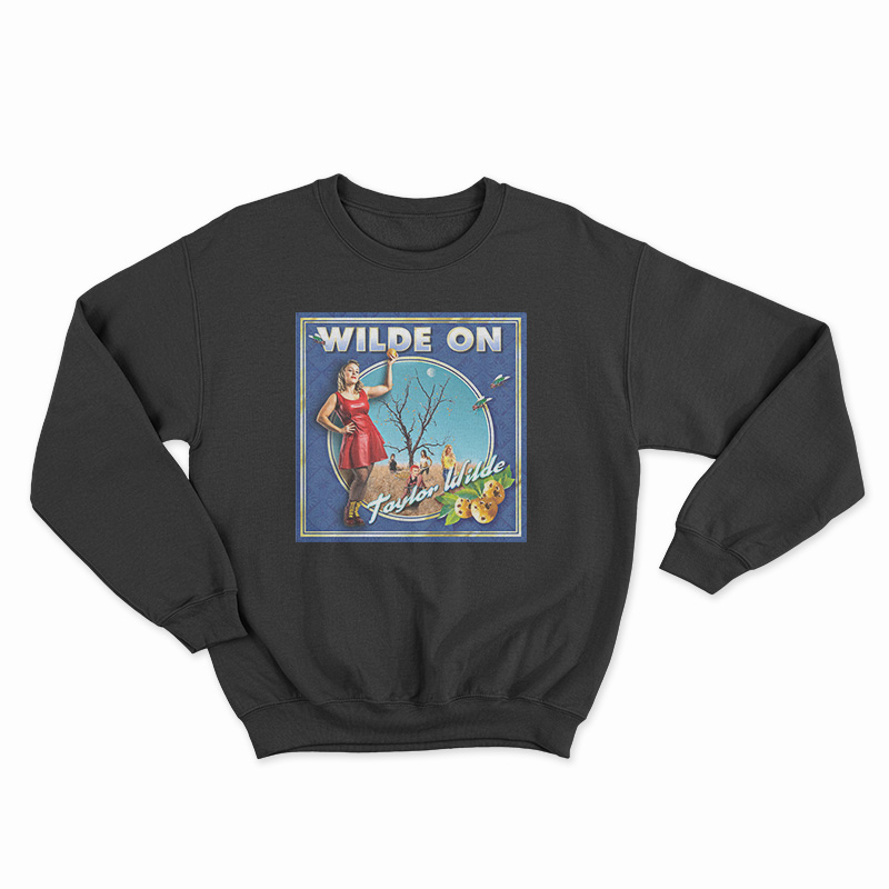 Wilde On Taylor Wilde Sweatshirt