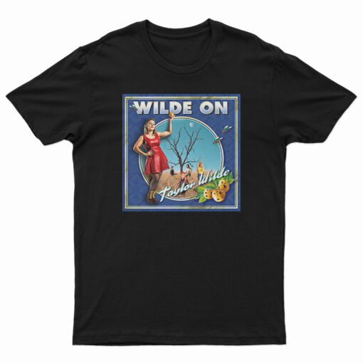 Wilde On Taylor Wilde T-Shirt