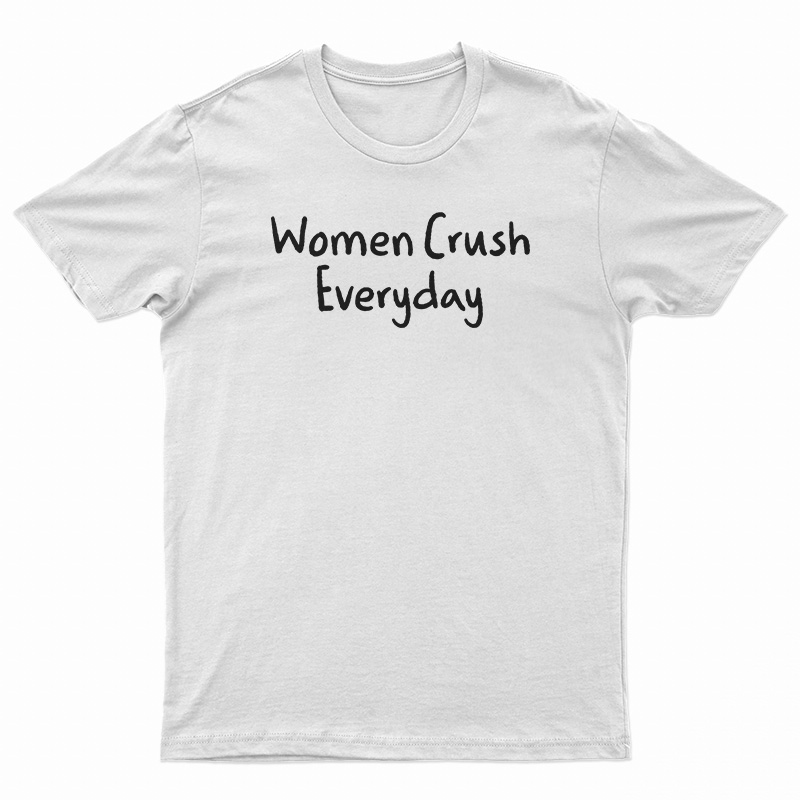 Woman Crush Everyday T-Shirt