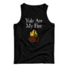 Yule Are My Fire Tank Top