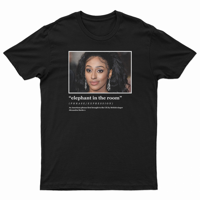 Alexandra Burke Elephant In Room T-Shirt