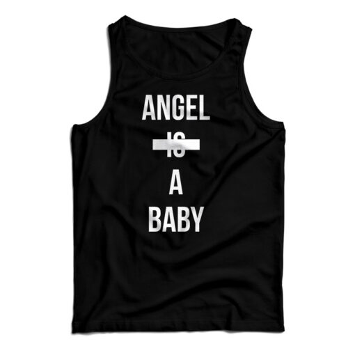 Angel Is A baby Tank Top