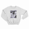 Ariana Grande Excuse Me I Love You Sweatshirt