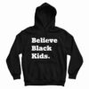 Believe Black Kids Hoodie