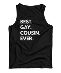 Best Gay Cousin Ever Tank Top