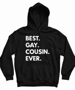 Best Gay Cousin Ever Hoodie