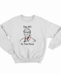 Bill Gates Say No To The Prick Sweatshirt