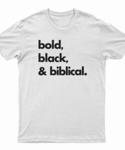 Bold Black And Biblical T-Shirt