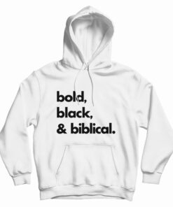 Bold Black And Biblical Hoodie