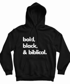 Bold Black And Biblical Hoodie
