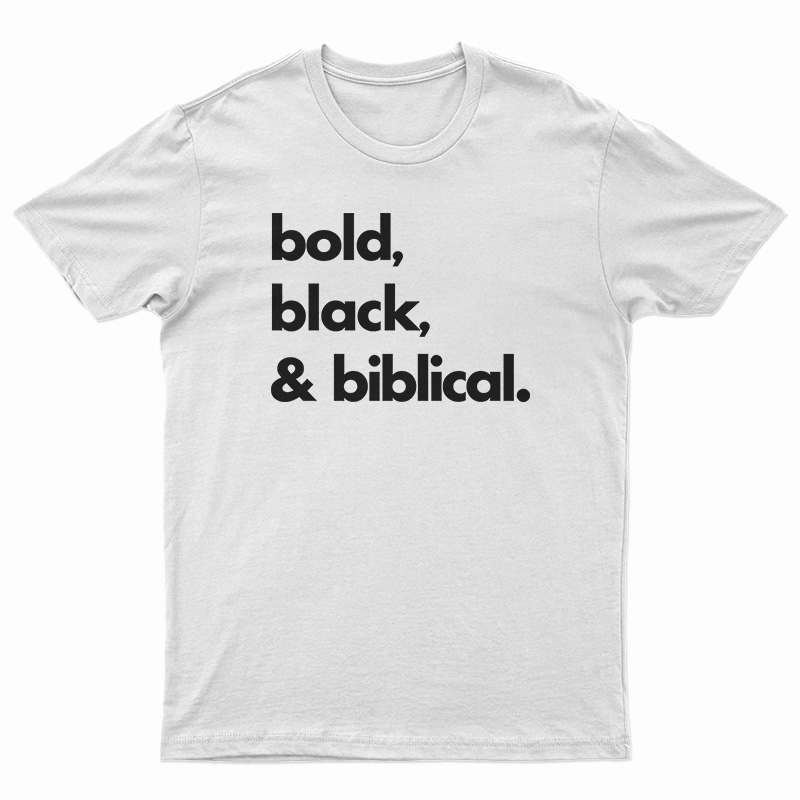 Bold Black And Biblical T-Shirt