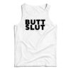 Butt Slut Tank Top