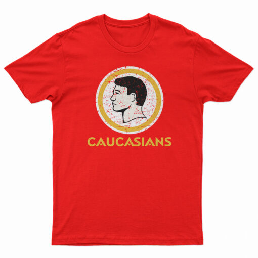 Caucasians Washington Redskins T-Shirt