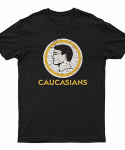 Caucasians Washington Redskins T-Shirt