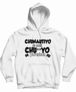 Chunautiyo Se Nahi Hoodie