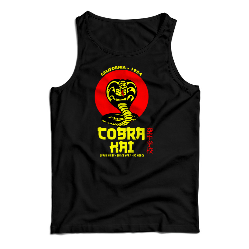 Cobra Kai Strike First Strike Hard No Mercy Tank Top