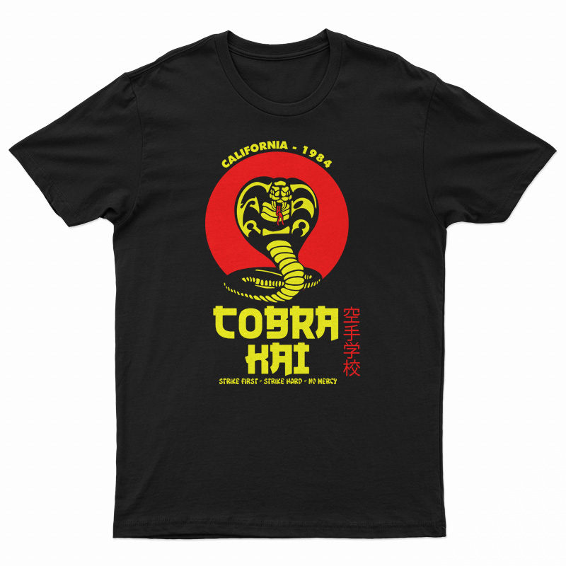 Cobra Kai Strike First Strike Hard No Mercy T-Shirt