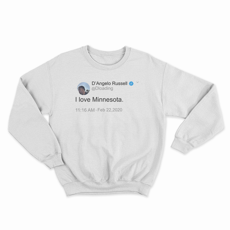 D'Angelo Russell Tweet I Love Minnesota Sweatshirt