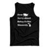 Dear America Sorry About Betsy DeVos Sincerely Michigan Tank Top